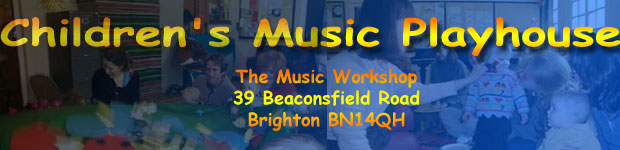 Children's Music Playhouse - The Music Workshop, 39 Beaconsfield Road, Brighton, BN1 4QH